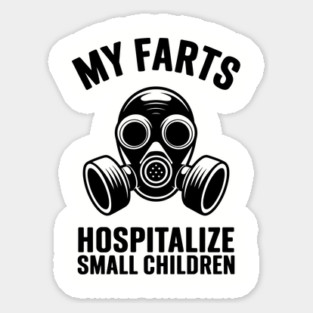 My Farts Hospitalize Small Children Edgy Humor Magnet