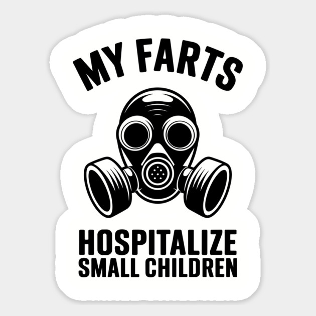 My Farts Hospitalize Small Children Edgy Humor Magnet by Anticorporati