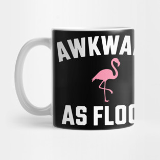 Awkward As Flock Flamingo Social Anxiety Sarcasm Mug