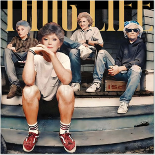 Golden Girls Thug Life, Golden Girls Thug Life, Golden Girls, 80s TV Sitcom, Trend Golden Girls Posters and Art