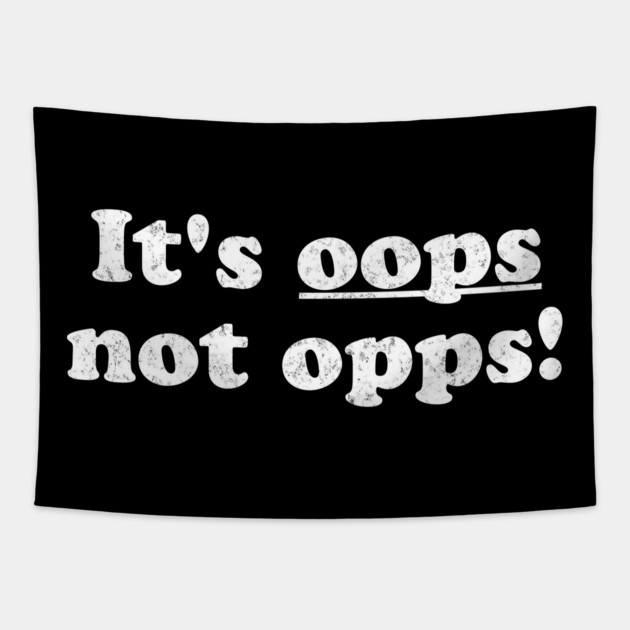 It's OOPS not Opps, snarky spelling correction design Tapestry by Luxinda