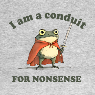 I Am A Conduit For Nonsense Baseball T-Shirt