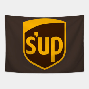 S'up (UPS Parody) Tapestry