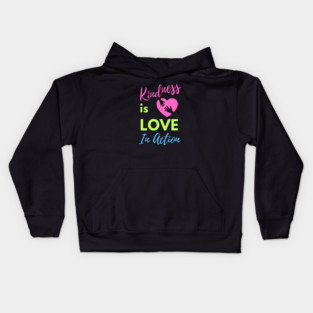 Kindness is Love in Action Kids Hoodie