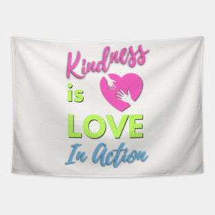 Kindness is Love in Action Tapestry