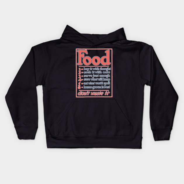 Food Conservation Tips - Vintage WWI Era Poster Design Kids Hoodie by TuncGK