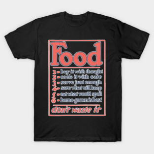 Food Conservation Tips - Vintage WWI Era Poster Design T-Shirt