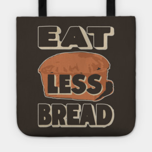 Eat Less Bread - Historical WWI Conservation Poster Tote