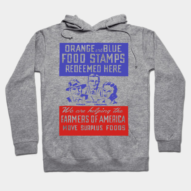Orange and Blue Food Stamps - Vintage Farmers of America Poster Hoodie by TuncGK