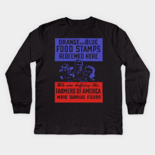 Orange and Blue Food Stamps - Vintage Farmers of America Poster Kids Long Sleeve T-Shirt