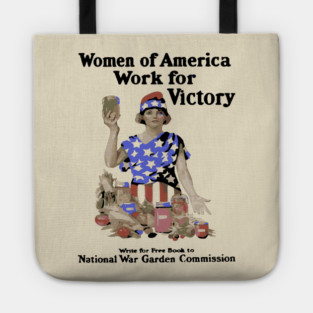 Women of America Work for Victory - WWI Propaganda Poster Tote