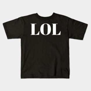 LOL Kids T-Shirt