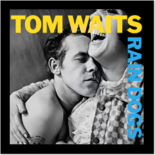 Tom Waits Rain Dogs Posters and Art