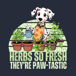 Herbs so Fresh They're Paw-tastic T-Shirt