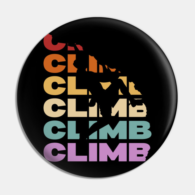 Climb - Retro Vintage Pastel Typography - Rock Climbers Pin by TuncGK
