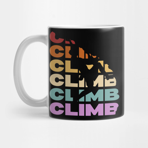 Climb - Retro Vintage Pastel Typography - Rock Climbers by TuncGK