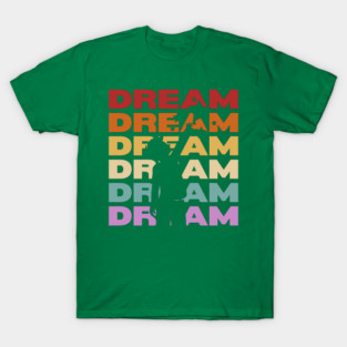 Dream - Vintage Retro Sunset Typography - For Eternal Dreamers T-Shirt