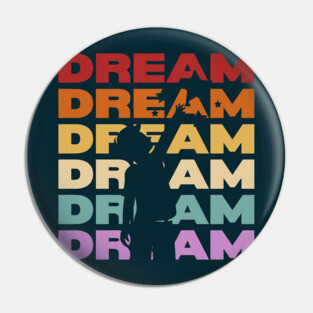 Dream - Vintage Retro Sunset Typography - For Eternal Dreamers Pin