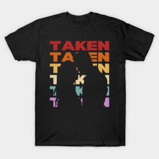 Taken - Vintage Retro Sunset Typography - For Engaged Lovers T-Shirt