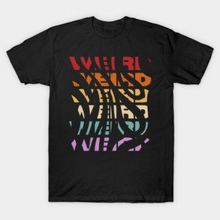Weird - Vintage Retro Sunset Typography - For Weirdos T-Shirt