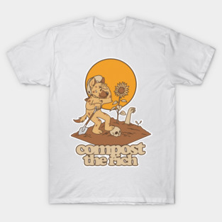 COMPOST THE RICH T-Shirt