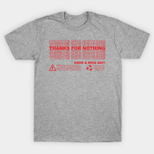 Thanks For Nothing Plastic bag T-Shirt