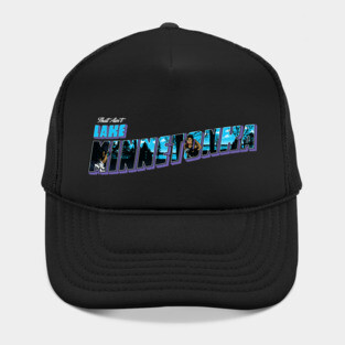 That Ain't Lake Minnetonka Hat