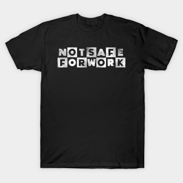 The Not Safe Network T-Shirt by TrulyMadlyGeekly