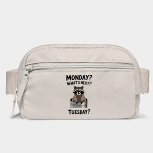 Monday? What's Next? Tuesday? Work Week Job Sarcasm Bag