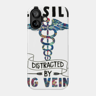 Easily distracted by big veins Funny Nurse Floral Phone Case