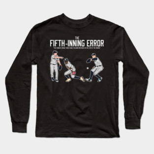 5th inning Long Sleeve T-Shirt