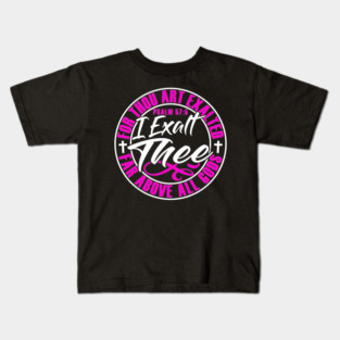 I Exalt Thee Kids T-Shirt