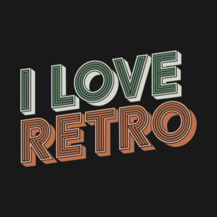 I Love Retro Nostalgic Vintage 80's Vibes T-Shirt