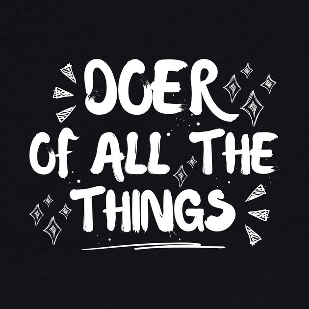 Funny Doer Of All The Things Sarcastic by The WYLD Tribe