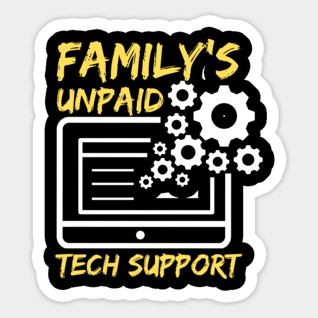 Family's Unpaid Tech Support Magnet by The WYLD Tribe