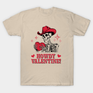 Howdy Valentine Cowboy Skeleton Western Romance T-Shirt