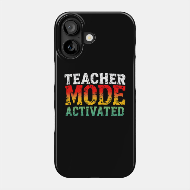 Teacher Mode Activated Phone Case by MakerMind8.2