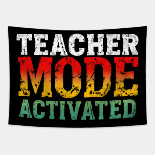 Teacher Mode Activated Tapestry