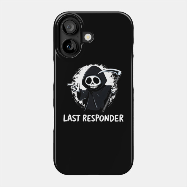 Last Responder Phone Case by MakerMind8.2