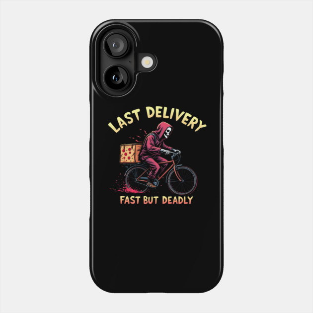 Last Delivery - Fast But Deadly Phone Case by MakerMind8.2