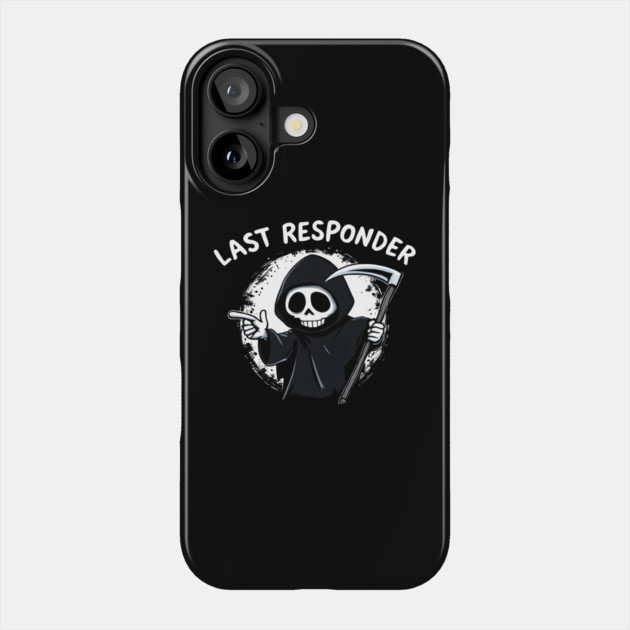 Last Responder Phone Case by MakerMind8.2