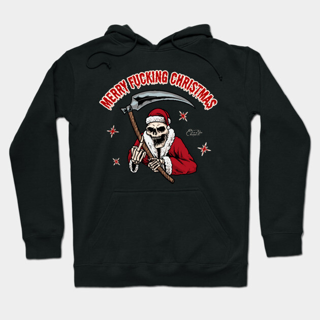 Merry Fucking Christmas Hoodie by Timeless Chaos