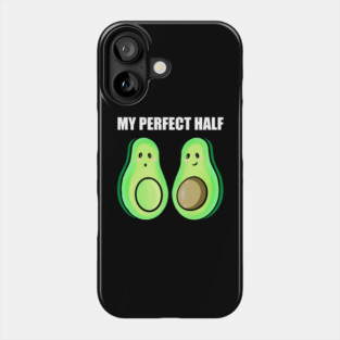 MY PERFECT HALF Phone Case