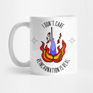 Reincarnation is Real Mug