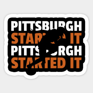 pittsburgh started it Magnet