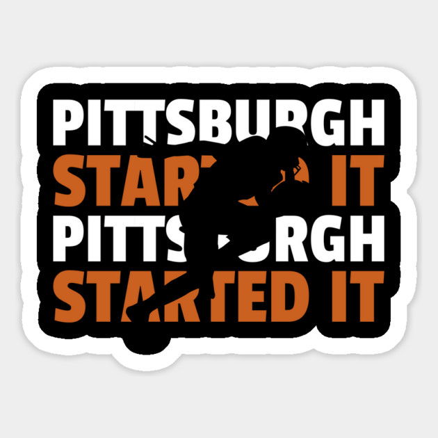 pittsburgh started it Magnet by Pixel Threads 