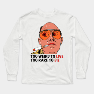 TOO RARE TO DIE Long Sleeve T-Shirt