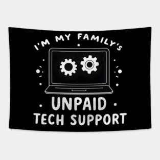 I'm My Family's Unpaid Tech Support Tapestry