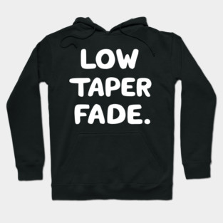 Low Taper Fade Hoodie