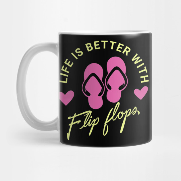 Life is Better with Flip Flops by Urbanprint